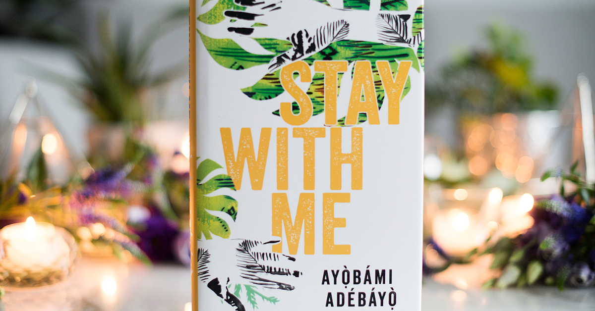 Stay with Me by Ayobami Adebayo